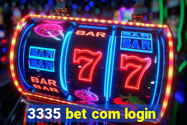 3335 bet com login