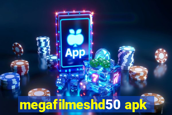 megafilmeshd50 apk