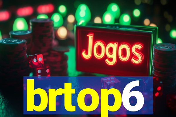 brtop6