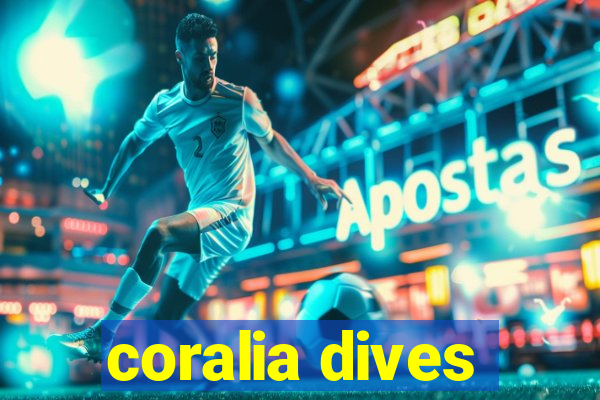 coralia dives