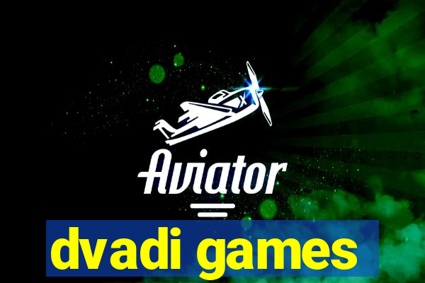 dvadi games