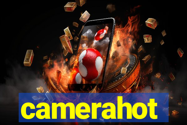 camerahot