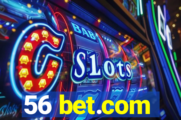 56 bet.com