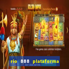 rio 888 plataforma de jogos