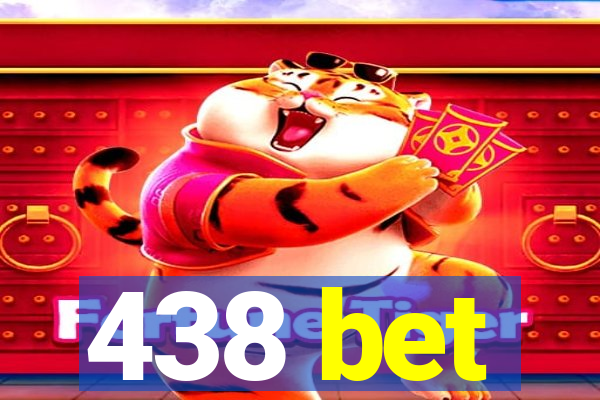 438 bet