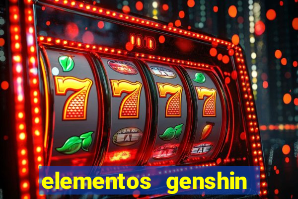 elementos genshin impact fraquezas