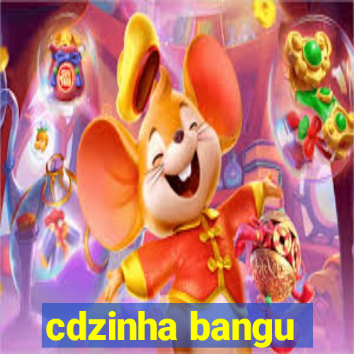 cdzinha bangu