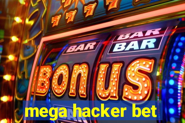 mega hacker bet