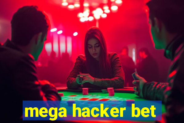 mega hacker bet