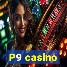 P9 casino