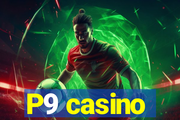 P9 casino