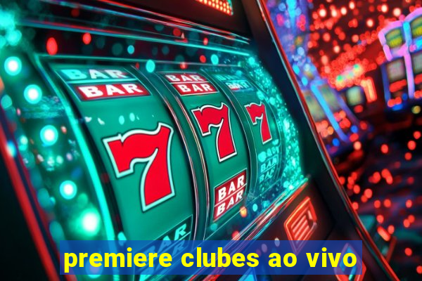 premiere clubes ao vivo