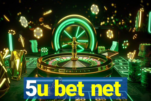 5u bet net