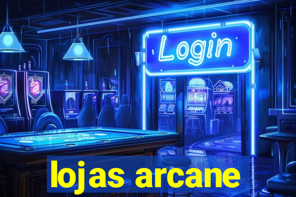 lojas arcane