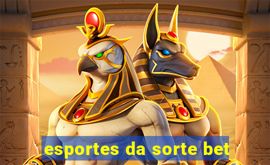 esportes da sorte bet