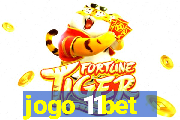 jogo 11bet