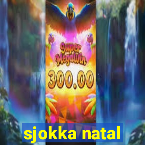 sjokka natal