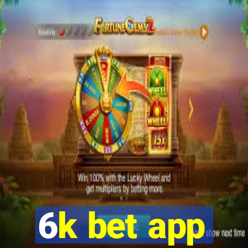 6k bet app