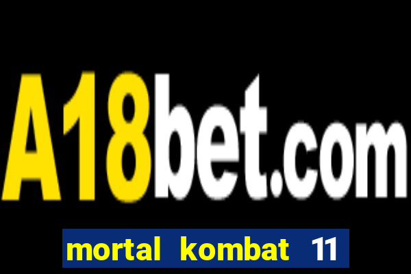 mortal kombat 11 apk android