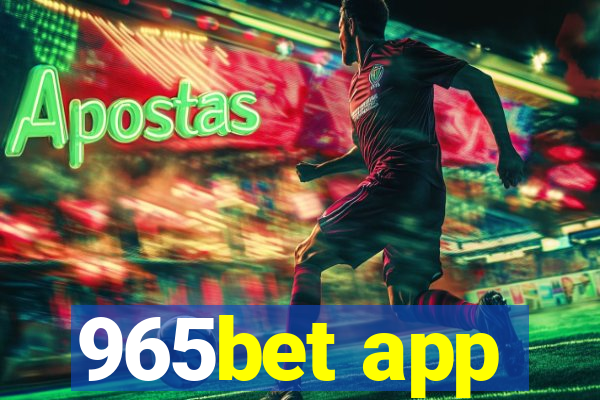 965bet app