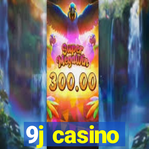 9j casino