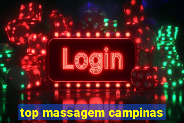 top massagem campinas