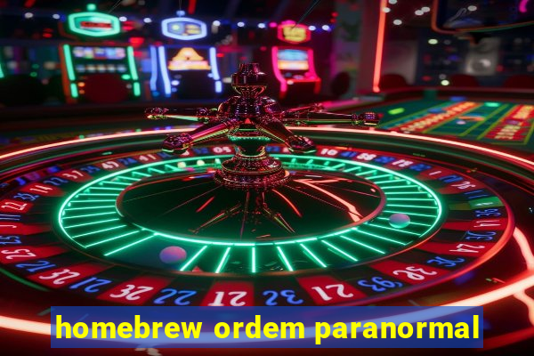 homebrew ordem paranormal