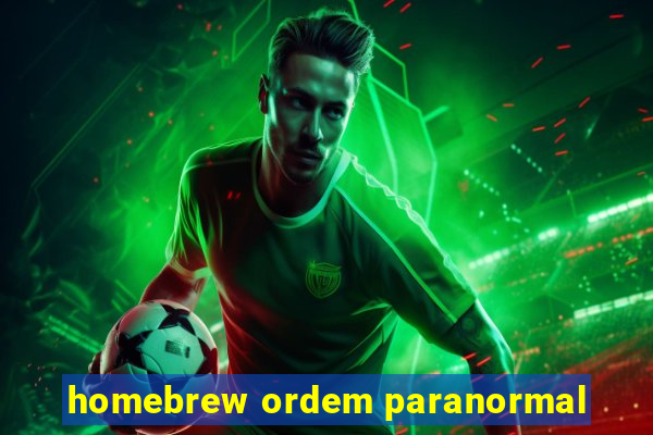 homebrew ordem paranormal