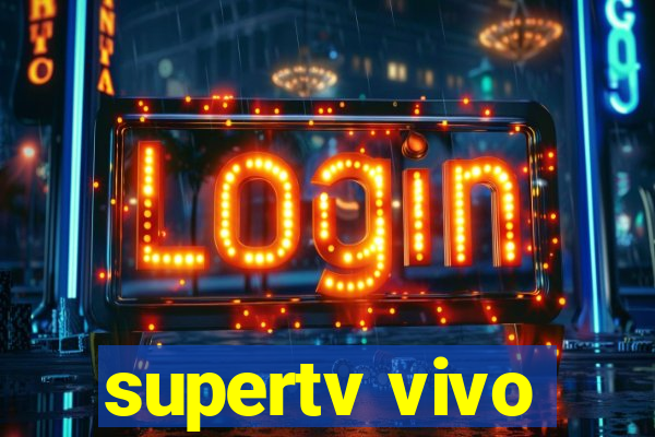 supertv vivo