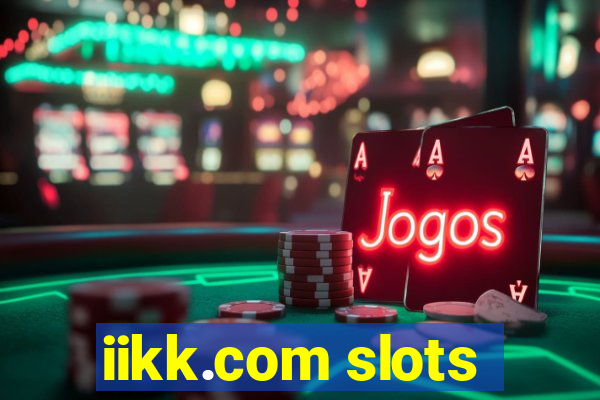 iikk.com slots