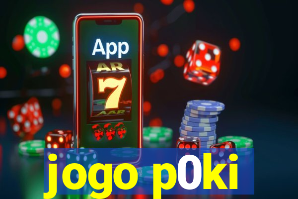 jogo p0ki