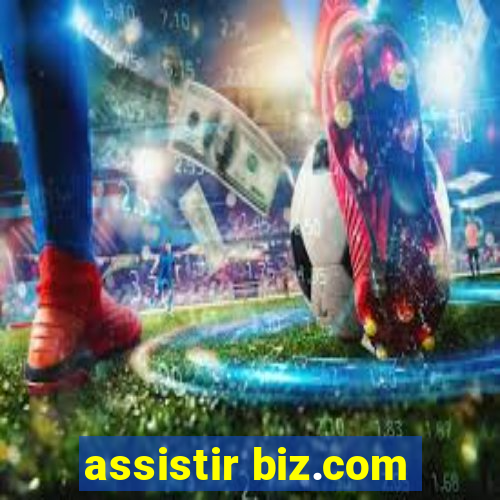 assistir biz.com