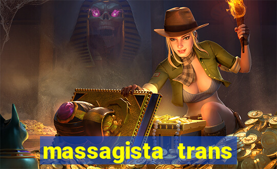 massagista trans sao paulo