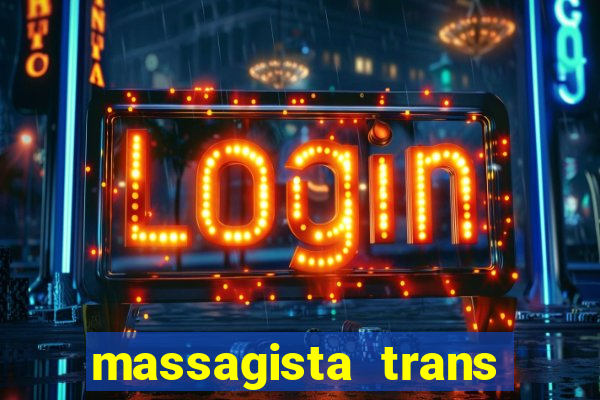 massagista trans sao paulo