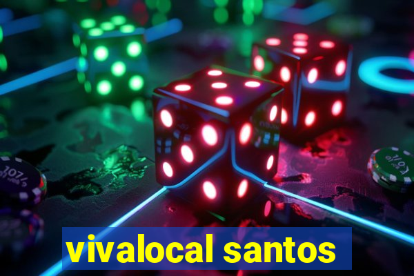 vivalocal santos