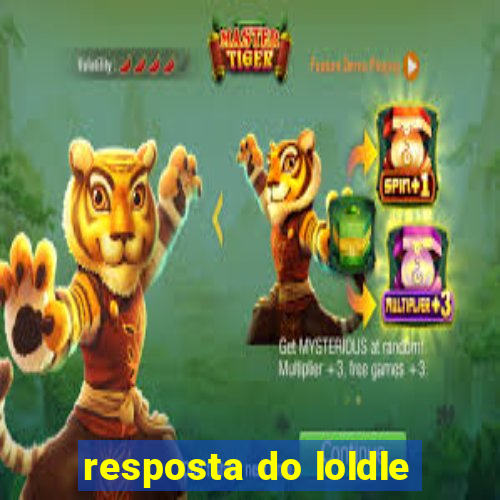 resposta do loldle