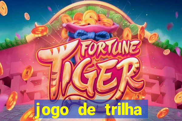 jogo de trilha para imprimir