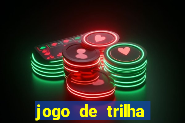 jogo de trilha para imprimir