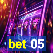 bet 05