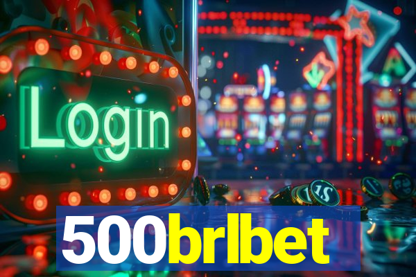 500brlbet