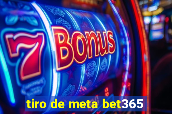 tiro de meta bet365