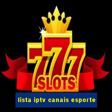 lista iptv canais esporte