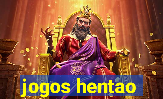 jogos hentao