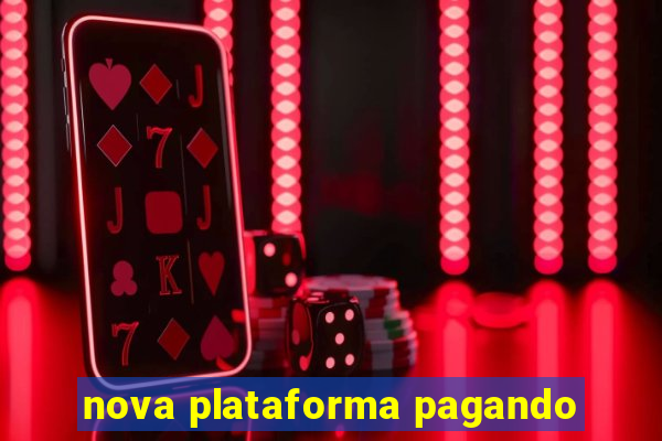 nova plataforma pagando