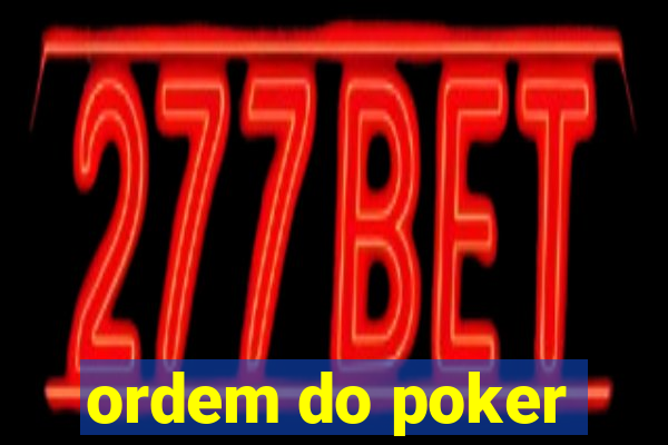 ordem do poker