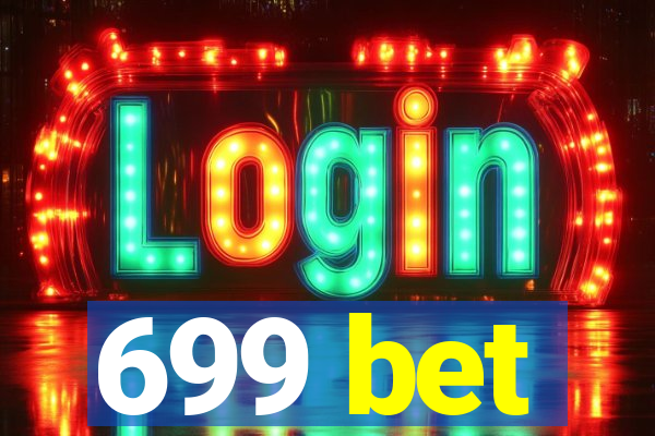 699 bet