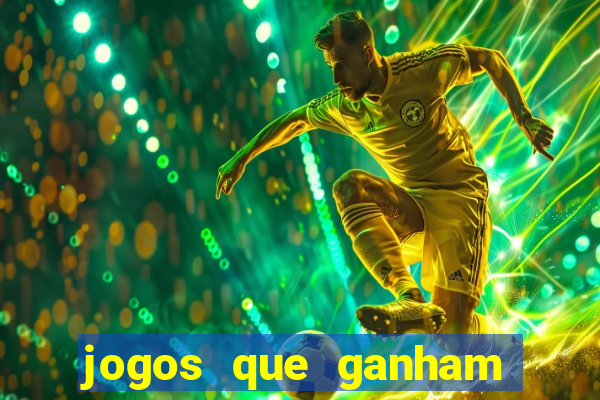 jogos que ganham dinheiro no cadastro