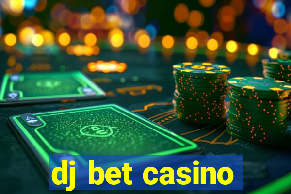 dj bet casino