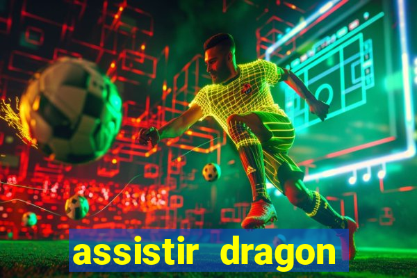 assistir dragon ball kai dublado