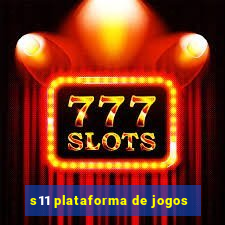 s11 plataforma de jogos